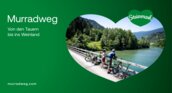 Murradweg - von den Tauern bis ins Weinland
