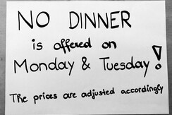 no dinner on Monday and Tuesday